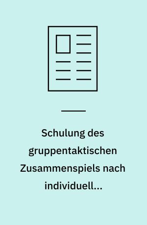 Schulung des gruppentaktischen Zusammenspiels nach individuellen Angreiferaktionen. 3. Folge