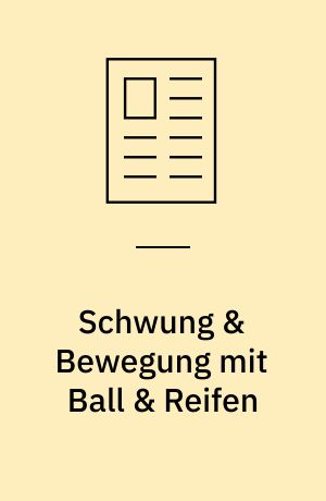 Schwung & Bewegung mit Ball & Reifen