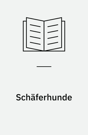 Schäferhunde : Erziehung, Pflege, Ernährung