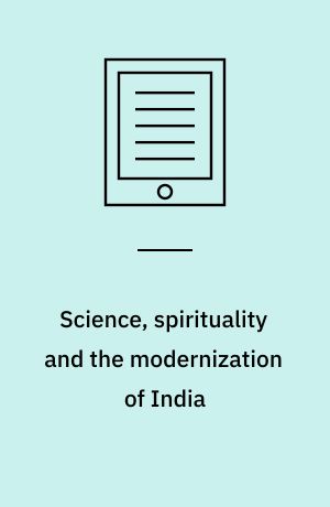 Science, spirituality and the modernization of India