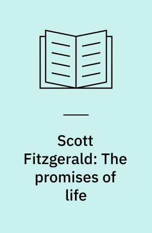 Scott Fitzgerald: The promises of life