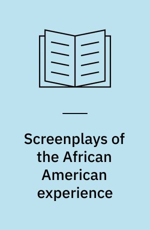Screenplays of the African American experience