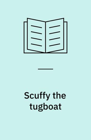 Scuffy the tugboat : based on the original story by Gertrude Crampton