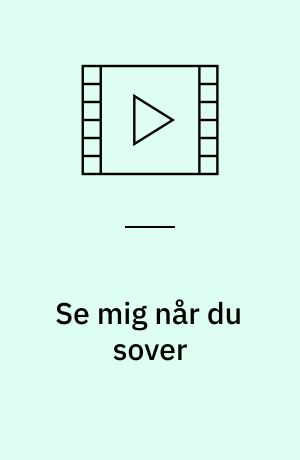 Se mig når du sover