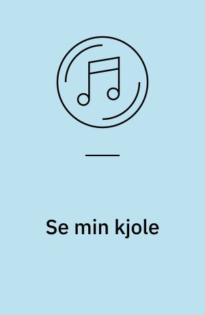 Se min kjole og 16 andre glade og populære børnesange