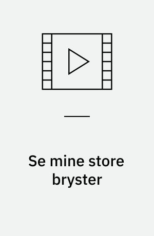 Se mine store bryster (Stor skrift)