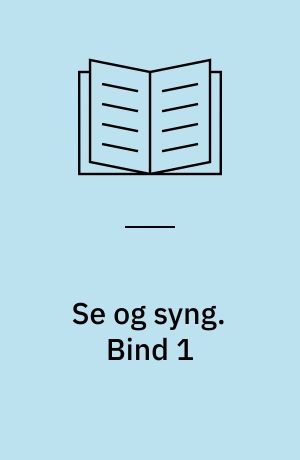 Se og syng. Bind 1
