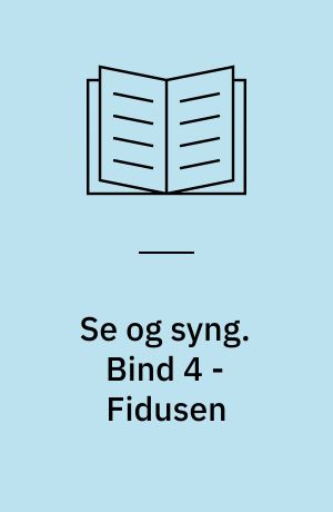 Se og syng. Bind 4 - Fidusen