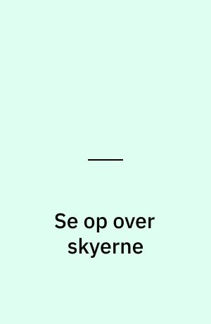 Se op over skyerne