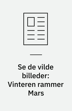 Se de vilde billeder: Vinteren rammer Mars