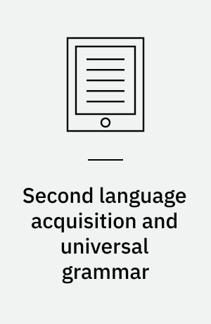 Second language acquisition and universal grammar