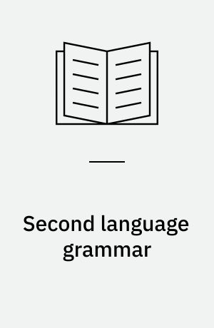 Second language grammar : learning and teaching