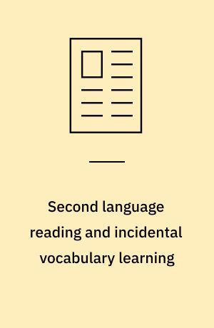 Second language reading and incidental vocabulary learning