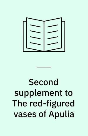 Second supplement to The red-figured vases of Apulia