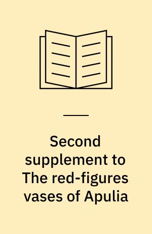 Second supplement to The red-figures vases of Apulia