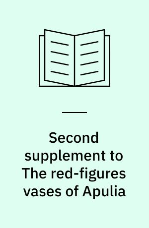 Second supplement to The red-figures vases of Apulia