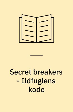 Secret breakers - Ildfuglens kode