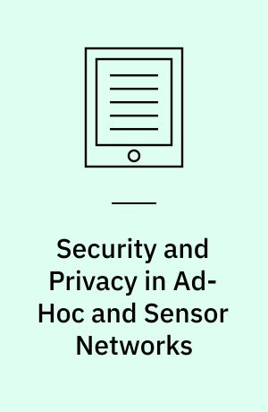 Security and Privacy in Ad-Hoc and Sensor Networks : Third European Workshop, ESAS 2006, Hamburg, Germany, September 20-21, 2006, Revised Selected Papers