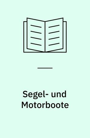 Segel- und Motorboote : Bordprobleme einfach gelöst
