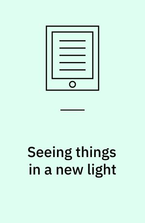 Seeing things in a new light : reframing in therapeutic conversation
