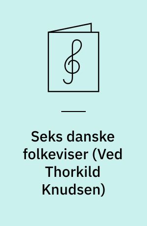 Seks danske folkeviser