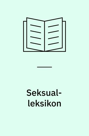 Seksual-leksikon : håndbog i seksualvidenskab