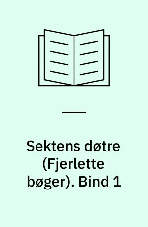 Sektens døtre. Bind 1
