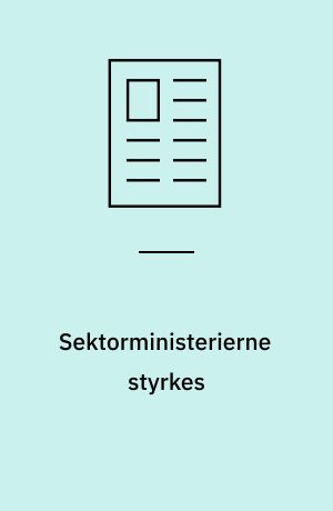 Sektorministerierne styrkes