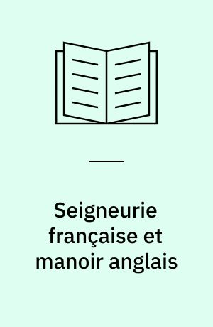Seigneurie française et manoir anglais