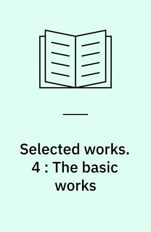 Selected works. 4 : The basic works