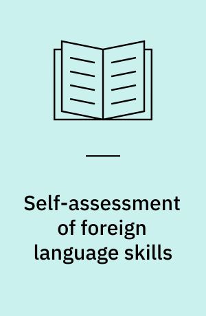 Self-assessment of foreign language skills : a survey of research and development work