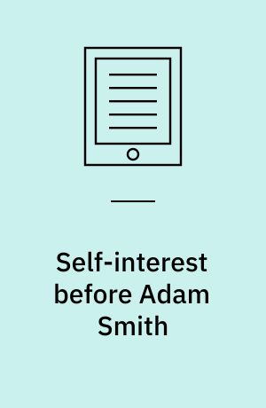 Self-interest before Adam Smith : a genealogy of economic science