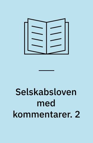 Selskabsloven med kommentarer. 2