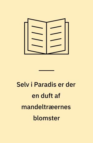 Selv i Paradis er der en duft af mandeltræernes blomster
