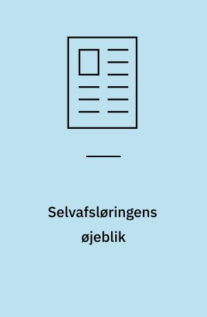 Selvafsløringens øjeblik