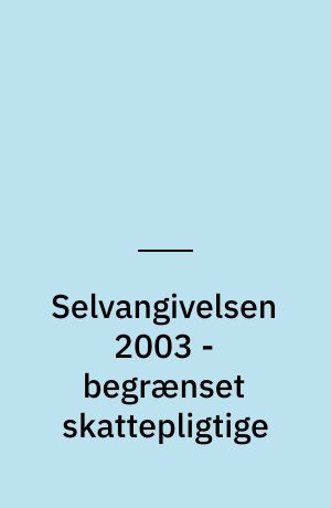 Selvangivelsen 2003 - begrænset skattepligtige