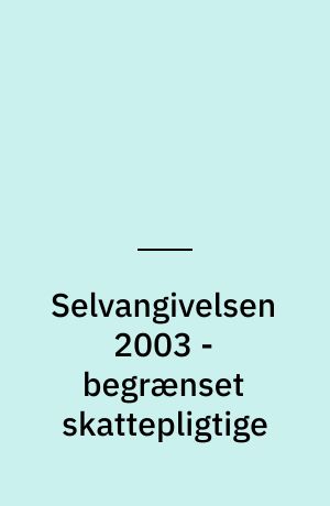 Selvangivelsen 2003 - begrænset skattepligtige