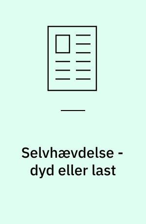 Selvhævdelse - dyd eller last