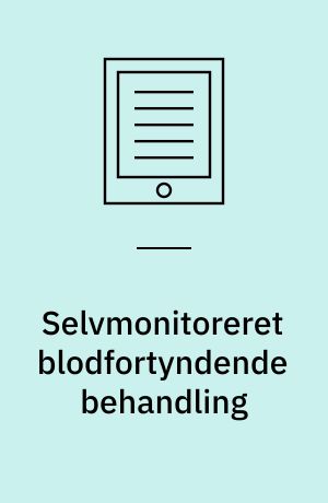 Selvmonitoreret blodfortyndende behandling