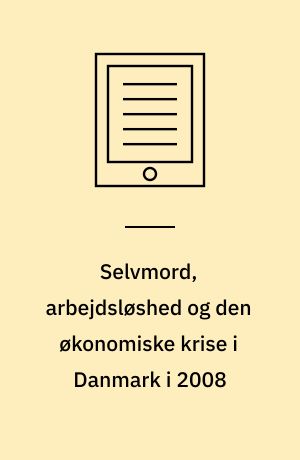 Selvmord, arbejdsløshed og den økonomiske krise i Danmark i 2008