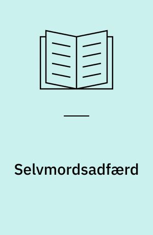 Selvmordsadfærd : sundhedsmæssige risikofaktorer