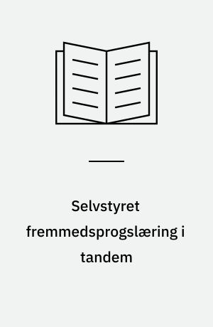 Selvstyret fremmedsprogslæring i tandem : en håndbog