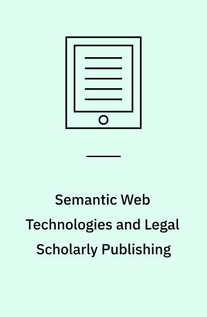 Semantic Web Technologies and Legal Scholarly Publishing