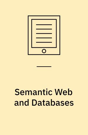 Semantic Web and Databases : Second International Workshop, SWDB 2004, Toronto, Canada, August 29-30, 2004, Revised Selected Papers