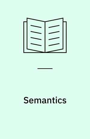 Semantics : an introduction to meaning in language
