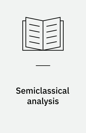 Semiclassical analysis