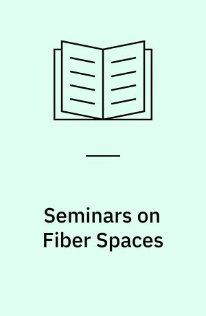 Seminars on Fiber Spaces