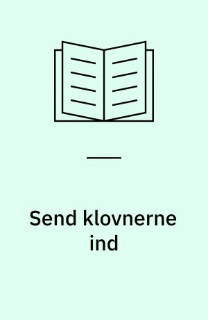 Send klovnerne ind : en inspirations- og oplevelsesbog