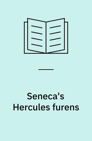 Seneca's Hercules furens : theme, structure and style