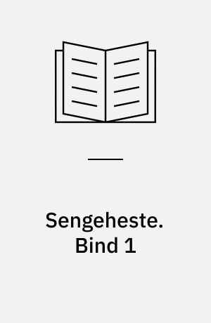 Sengeheste : en erotisk antologi. Bind 1
